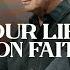 Your Life On Faith Part 7 Hebrews 11 30 40