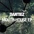 Mouth House Original Mix