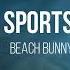 Beach Bunny Sports Lyrics