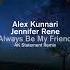 Alex Kunnari Jennifer Rene Always Be My Friend Extended AK Statement Remix MAGIK MUZIK