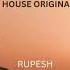 RUPESH Missing Afro House Original Mix Afrohouse