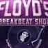 Floyd The Barber Breakbeat Shop 023 Downtempo 2017 Mix