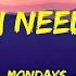 Mondays Girl I Need You Lyrics