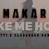 Makar Take Me Home GOTTI X Alexunder Remix