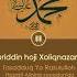 34 Nuriddin Hoji Xoliqnazarov Tasadduq Yo Rasululloh Hazrati Alining Xonadonida Porlagan Quyosh