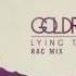 Goldroom Lying To You RAC Mix