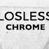 Losless Chrome Original Mix