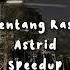 Tentang Rasa Astrid Speed Up Tiktok