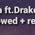 Rihanna Ft Drake Work Slowed Reverb Song