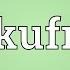 Kufr Meaning