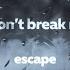 Escape Please Don T Break My Heart