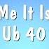 Tell Me It Is True Ub 40 Karaoke Version