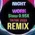 Night Work 0 95X Slow 抖音 Remix Tiktok 2023 Sione Hot Tiktok Douyin