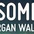 Morgan Wallen Love Somebody Cover Lyrics