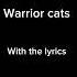 Matching Warrior Cats With The Lyrics Pt 2 The Monster Warriorcats Edit