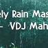 Lonely Rain Mashup 3 Monsoon Love Mashup VDJ Mahe Bollywood Song HD