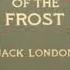 Children Of The Frost By Jack London Read By Various Full Audio Book