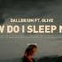 Dallerium How Do I Sleep Now Ft Olive FL Studio Dallerium Flstudio Flp