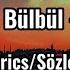 Muti Azer Bülbül İlle De Sen Lyrics Sözleri