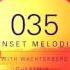 Sunset Melodies 035 With Wachterberg Incl Infinity State Guest Mix