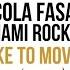 Nicola Fasano Miami Rockets I Like To Move It Original Mix