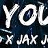 D O D X Jax Jones Need You Now Lyrics