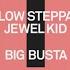 Low Steppa Jewel Kid Big Busta Extended Mix