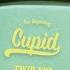 FIFTY FIFTY 피프티피프티 Cupid TwinVer Official Lyric Video