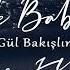 Nahide Babaşlı Gül Bakışlım