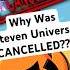 Why Steven Universe Got CANCELED