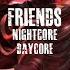 Chase Atlantic Friends DayCore Nightcore 𝗨𝘀𝗲 𝗛𝗲𝗮𝗱𝗽𝗵𝗼𝗻𝗲