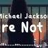 Michael Jackson You Are Not Alone Slowed Reverb