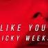 Micky Weeks Like You Streets Remix Ｓｌｏｗｅｄ ｒｅｖｅｒｂ