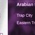 Trap City Vol 1 Arabian Nights Yüksek Bass Içerir