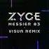 Zyce Messier 83 Visua Remix