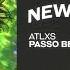 ATLXS PASSO BEM SOLTO SLOWED