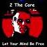2 The Core Let Your Mind Be Free Edit Mix 90 S Dance Music