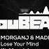 MorganJ MADDOW Ft Manela Lose Your Mind