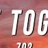 702 Get It Together Lyrics