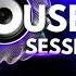 House Sessions Dec 2021