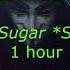 1HOUR SLOWED Zubi Sugar Extended Version CFmix Bass And Treble Optimized