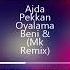 Ajda Pekkan Oyalama Beni Mk Remix