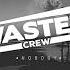 Wasted Crew Nobody Original Mix Wasted