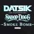 Datsik Feat Snoop Dogg Smoke Bomb