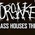 SHATTERED GLASS HOUSES THEME FORSAKEN