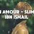 Mon Amour Slimane Slowed Reverb No Instruments Ibn Ismail