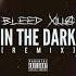 In The Dark Xilla Gore Rel A Remix