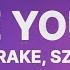 Drake Slime You Out Ft SZA Lyrics