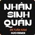 Nhân Sinh Quán Remix Từ Cửu Môn Hồi Ức Jin Tuấn Nam X VuNhann Đông Thủy Ngoạn Tây Núi Cao