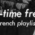 𝐜𝐥𝐚𝐬𝐬𝐢𝐜 𝐟𝐫𝐞𝐧𝐜𝐡 𝐩𝐥𝐚𝐲𝐥𝐢𝐬𝐭 Oldies But Goldies Famous Old French Songs